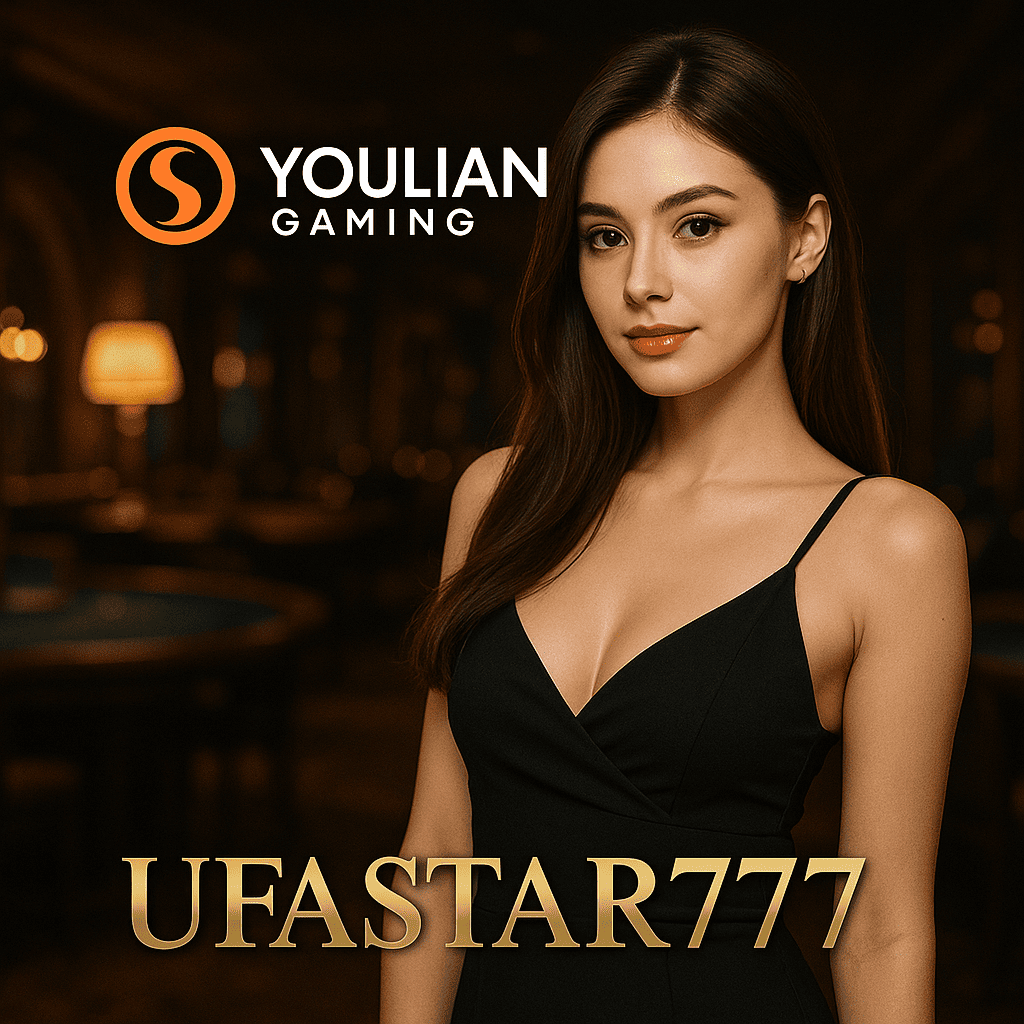 YOULIAN GAMING ค่ายเกมออนไลน์คุณภาพระดับเอเชีย ที่มาแรงบน UFASTAR777